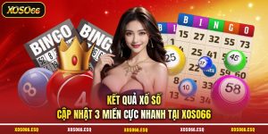 Kết Quả Xổ Số - Cập Nhật 3 Miền Cực Nhanh Tại Xoso66 