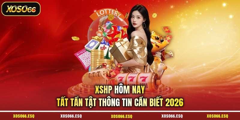 XSHN - Cơ Cấu Giải Thưởng, 03 Mẹo Soi Cầu Mới Nhất